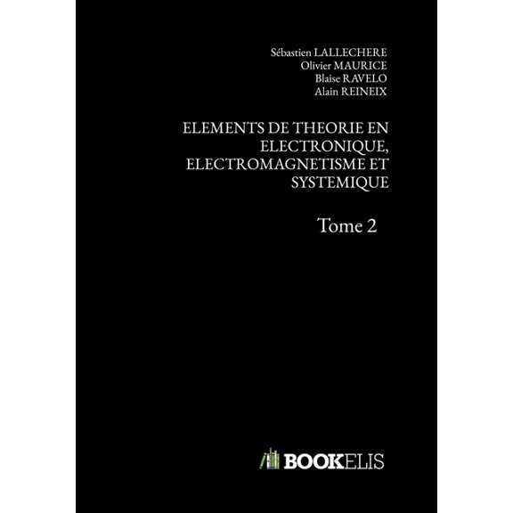 Elements de Theorie En Electronique, Electromagnetisme Et Systemique, (Paperback)