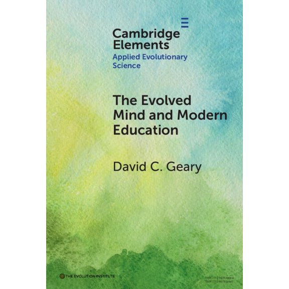 Elements in Applied Evolutionary Science The Evolved Mind and Modern Education, (Hardcover)