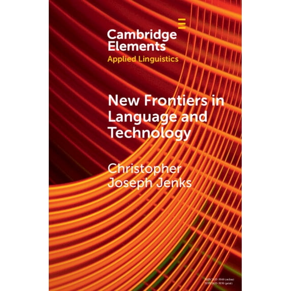 Elements in Applied Linguistics New Frontiers in Language and Technology, (Paperback)