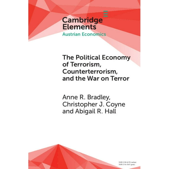 Elements in Austrian Economics The Political Economy of Terrorism, Counterterrorism, and the War on Terror, (Paperback)