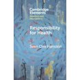 thumbnail image 1 of Elements in Bioethics and Neuroethics Responsibility for Health, (Paperback), 1 of 1