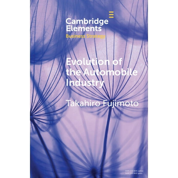 Elements in Business Strategy Evolution of the Automobile Industry, (Paperback)