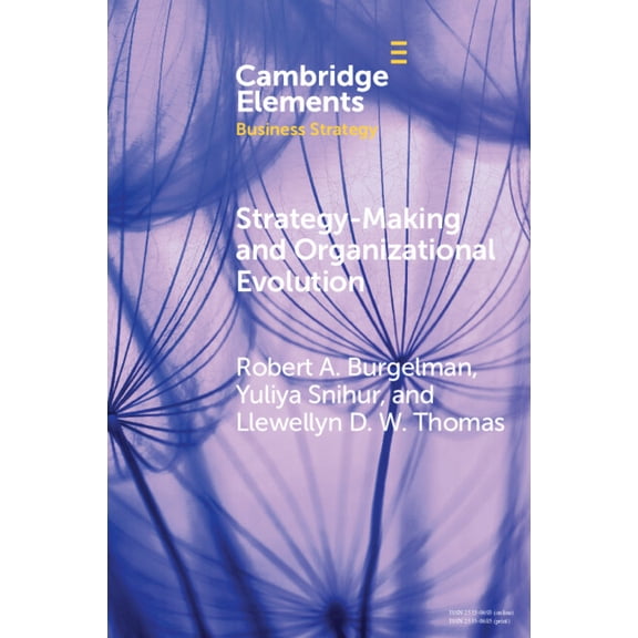 Elements in Business Strategy Strategy-Making and Organizational Evolution, (Paperback)