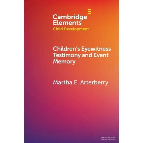 Elements in Child Development Children's Eyewitness Testimony and Event Memory, (Paperback)