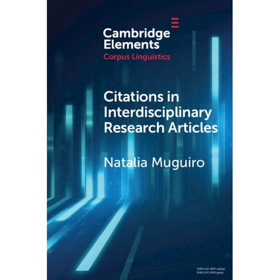 Elements in Corpus Linguistics Citations in Interdisciplinary Research Articles, (Paperback)