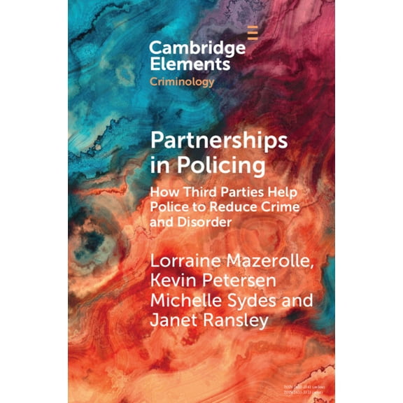 Elements in Criminology Partnerships in Policing: How Third Parties Help Police to Reduce Crime and Disorder, (Paperback)