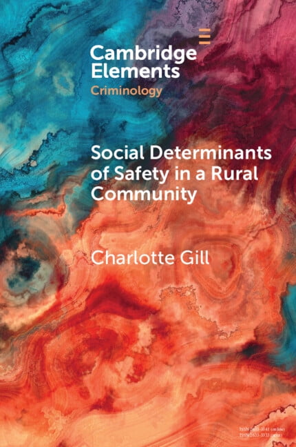 Elements in Criminology Social Determinants of Safety in a Rural Community, (Paperback)