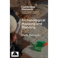 thumbnail image 1 of Elements in Current Archaeological Tools Archaeological Mapping and Planning, (Paperback), 1 of 1