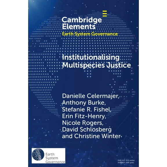 Elements in Earth System Governance Institutionalising Multispecies Justice, (Paperback)