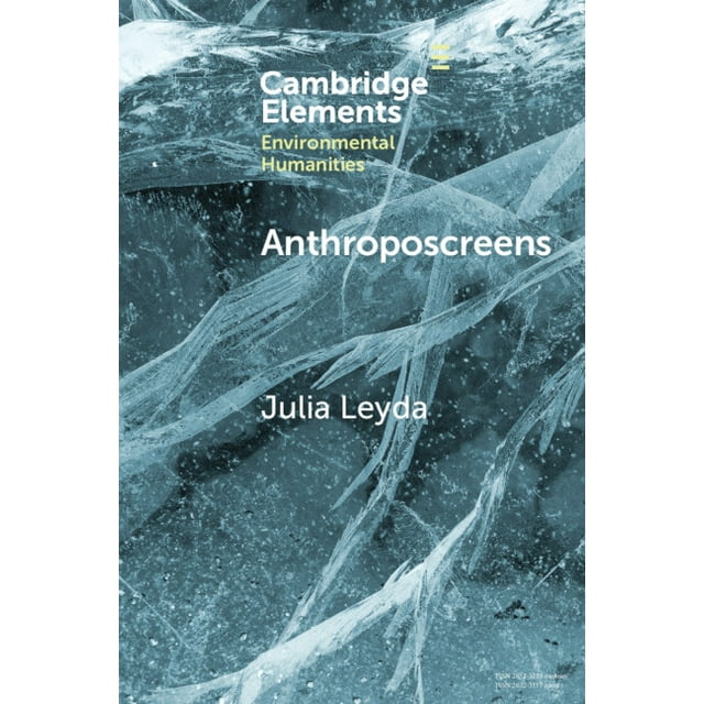 Elements in Environmental Humanities Anthroposcreens: Mediating the Climate Unconscious, (Paperback)