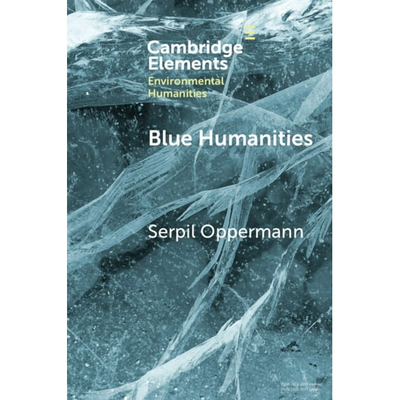 Elements in Environmental Humanities Blue Humanities, (Paperback)