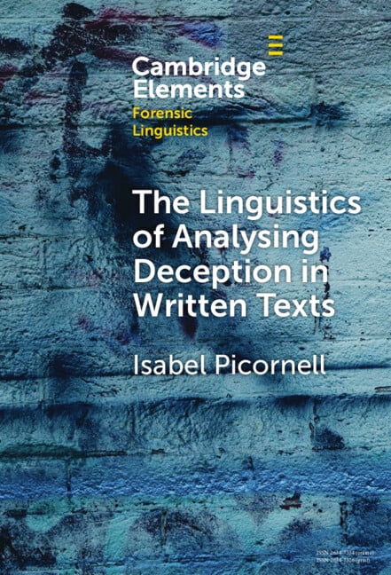 Elements in Forensic Linguistics The Linguistics of Analysing Deception in Written Texts, (Hardcover)