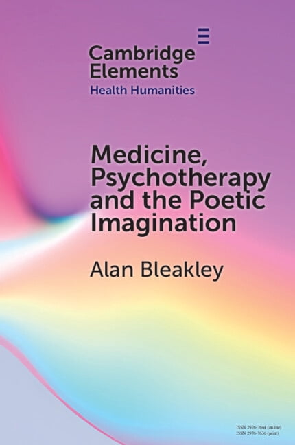 Elements in Health Humanities Medicine, Psychotherapy and the Poetic Imagination, (Paperback)