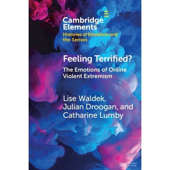 Elements in Histories of Emotions and th Feeling Terrified?, (Paperback)