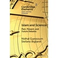 thumbnail image 1 of Elements in Islam and Science Islam and Science: Past, Present, and Future Debates, (Paperback), 1 of 1