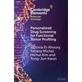 thumbnail image 1 of Elements in Molecular Oncology Personalized Drug Screening for Functional Tumor Profiling, (Paperback), 1 of 1