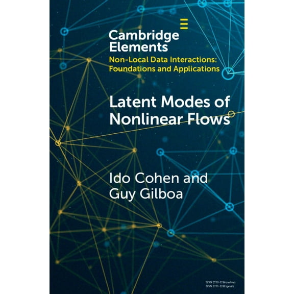 Elements in Non-Local Data Interactions: Latent Modes of Nonlinear Flows, (Paperback)