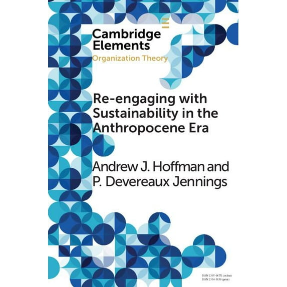 Elements in Organization Theory Re-Engaging with Sustainability in the Anthropocene Era: An Institutional Approach, (Paperback)