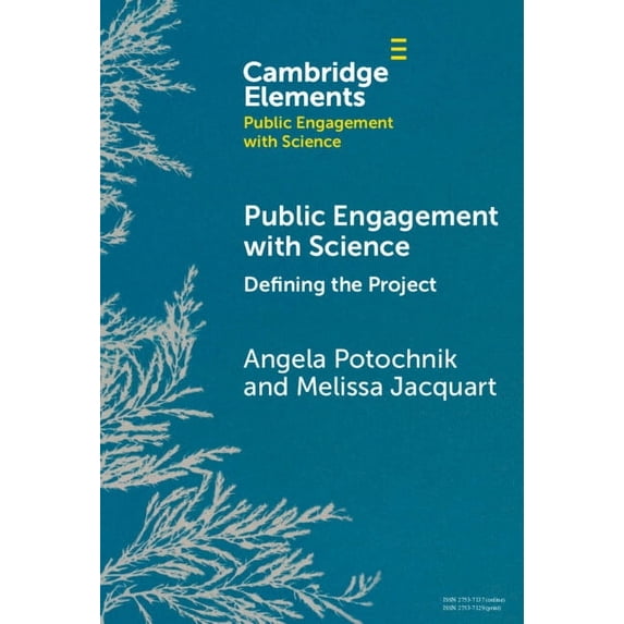 Elements in Public Engagement with Scien Public Engagement with Science: Defining the Project, (Hardcover)