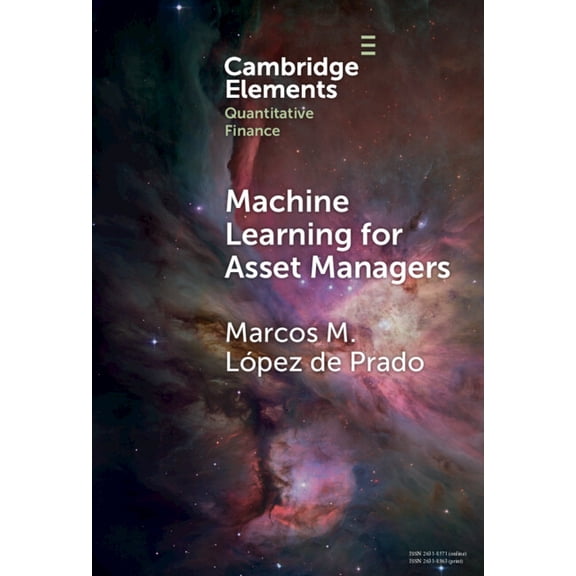 Elements in Quantitative Finance Machine Learning for Asset Managers, (Hardcover)
