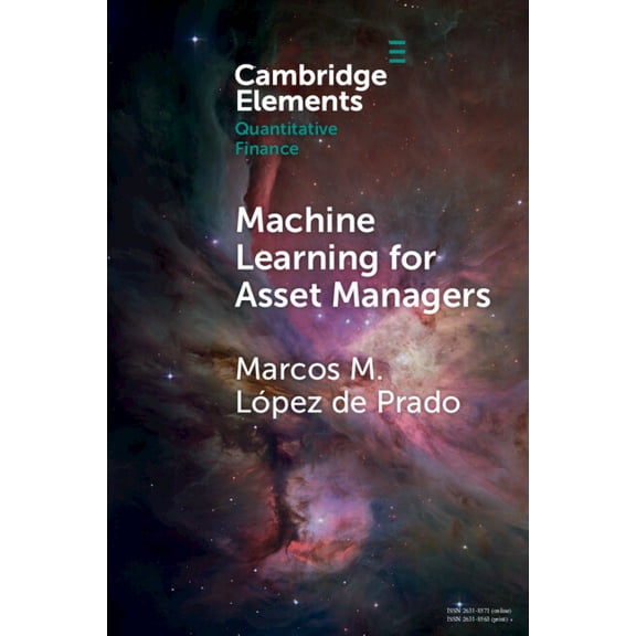 Elements in Quantitative Finance Machine Learning for Asset Managers, (Paperback)