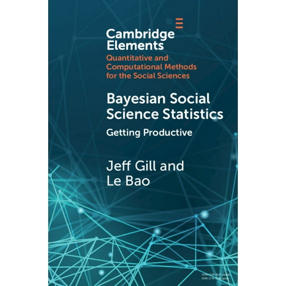 Elements in Quantitative and Computation Bayesian Social Science Statistics, (Paperback)