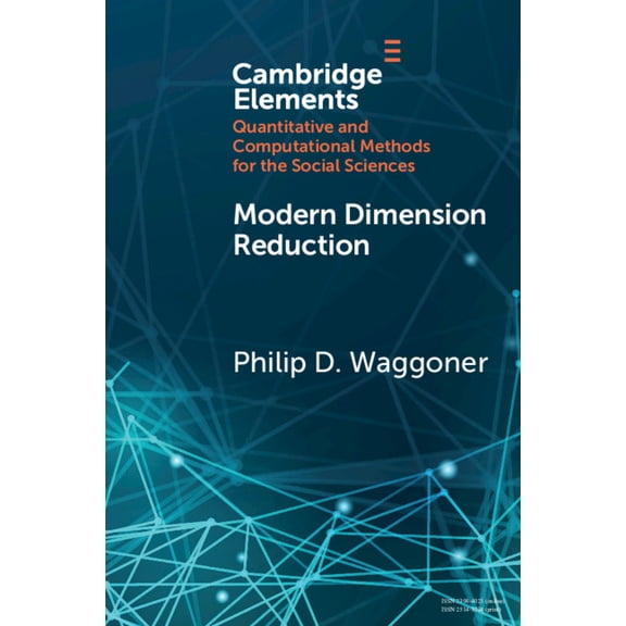 Elements in Quantitative and Computation Modern Dimension Reduction, (Paperback)