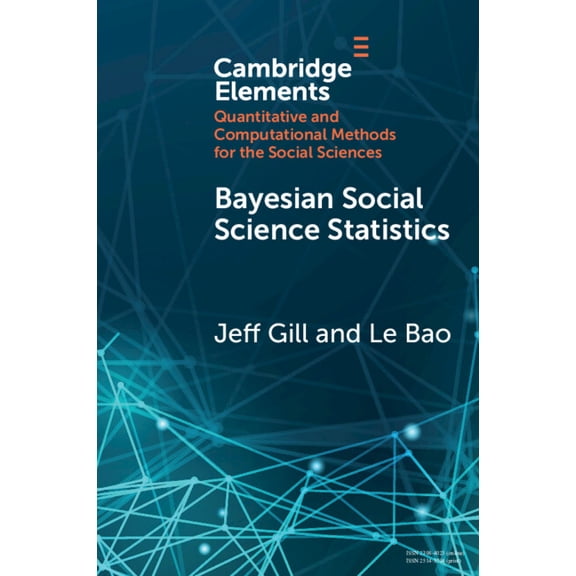 Elements in Quantitative and Computation Bayesian Social Science Statistics, (Paperback)