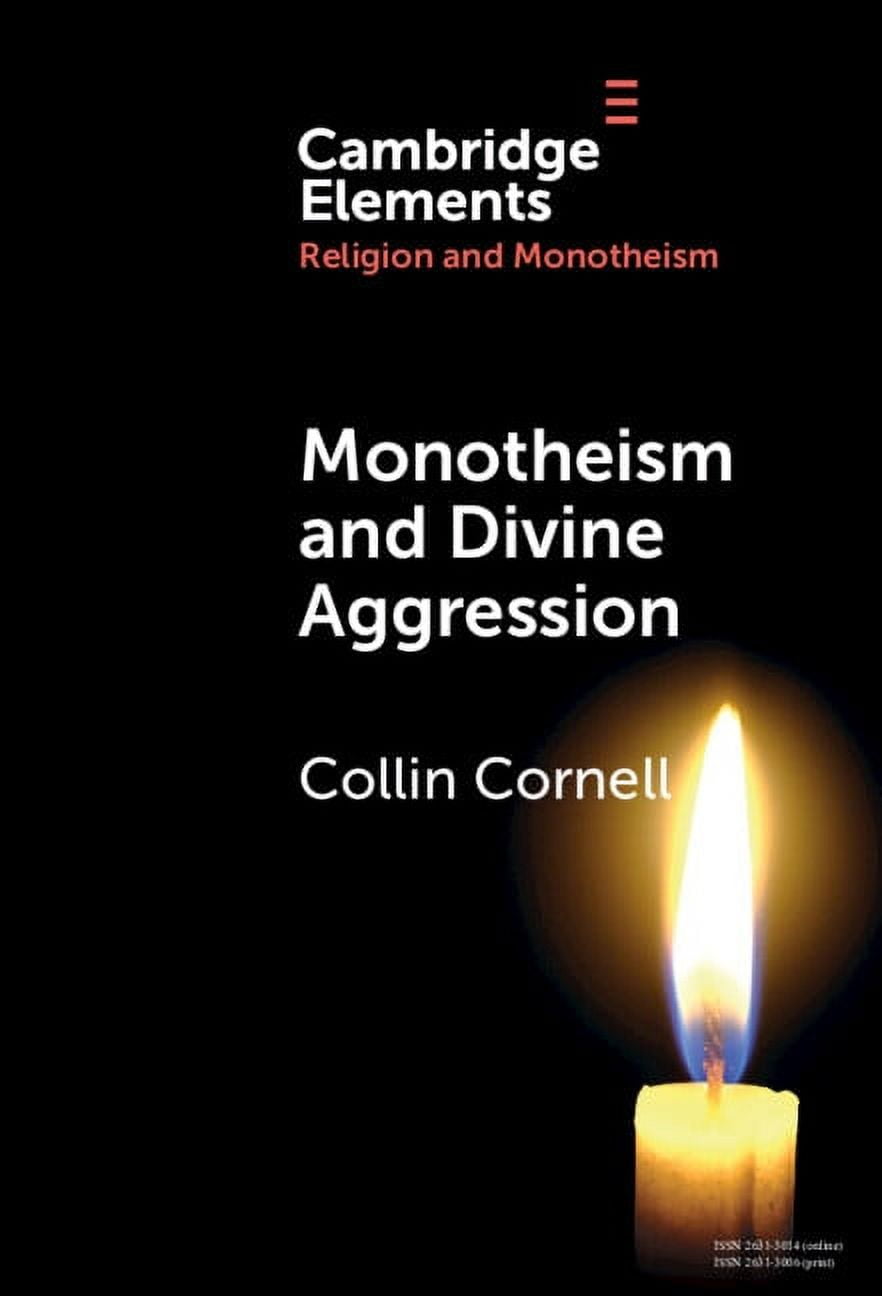 Elements in Religion and Monotheism Monotheism and Divine Aggression, (Hardcover)