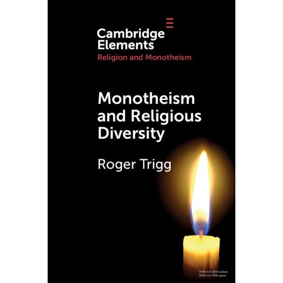 Elements in Religion and Monotheism Monotheism and Religious Diversity, (Paperback)