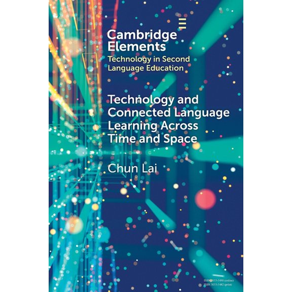 Elements in Technology in Second Languag Technology and Connected Language Learning Across Time and Space, (Paperback)