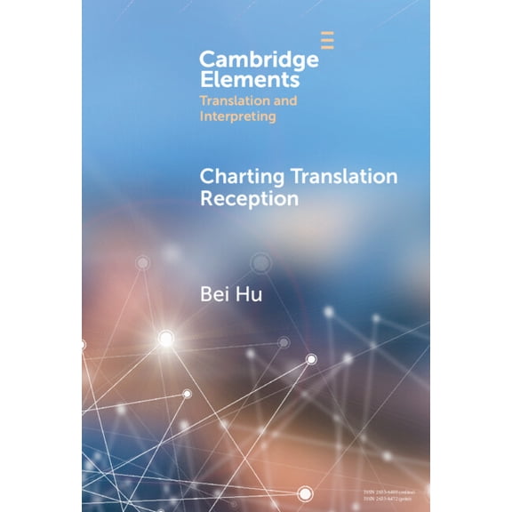 Elements in Translation and Interpreting Charting Translation Reception, (Hardcover)