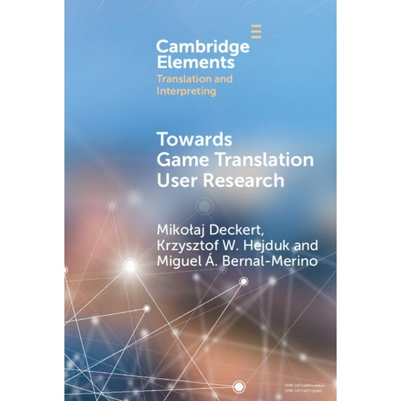 Elements in Translation and Interpreting Towards Game Translation User Research, (Hardcover)