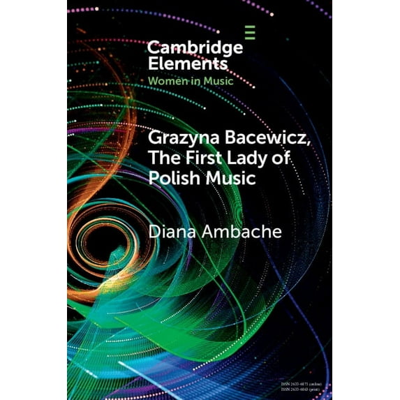 Elements in Women in Music Grażyna Bacewicz, The 'First Lady of Polish Music', (Paperback)
