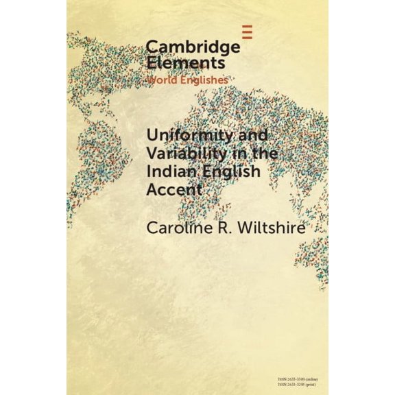 Elements in World Englishes Uniformity and Variability in the Indian English Accent, (Paperback)