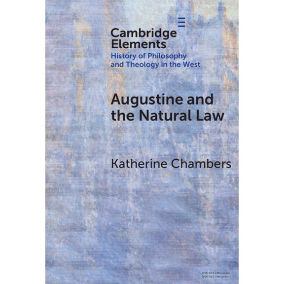 Elements in the History of Philosophy an Augustine and the Natural Law, (Hardcover)