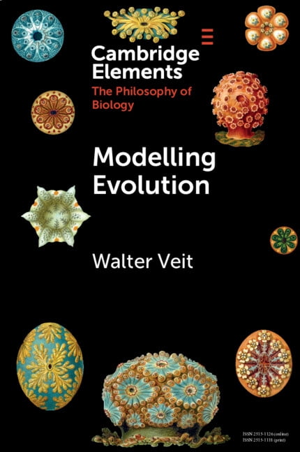 Elements in the Philosophy of Biology Modelling Evolution, (Paperback ...