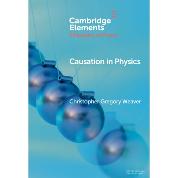 Elements in the Philosophy of Physics Causation in Physics, (Hardcover)