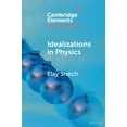 thumbnail image 1 of Elements in the Philosophy of Physics Idealizations in Physics, (Paperback), 1 of 1