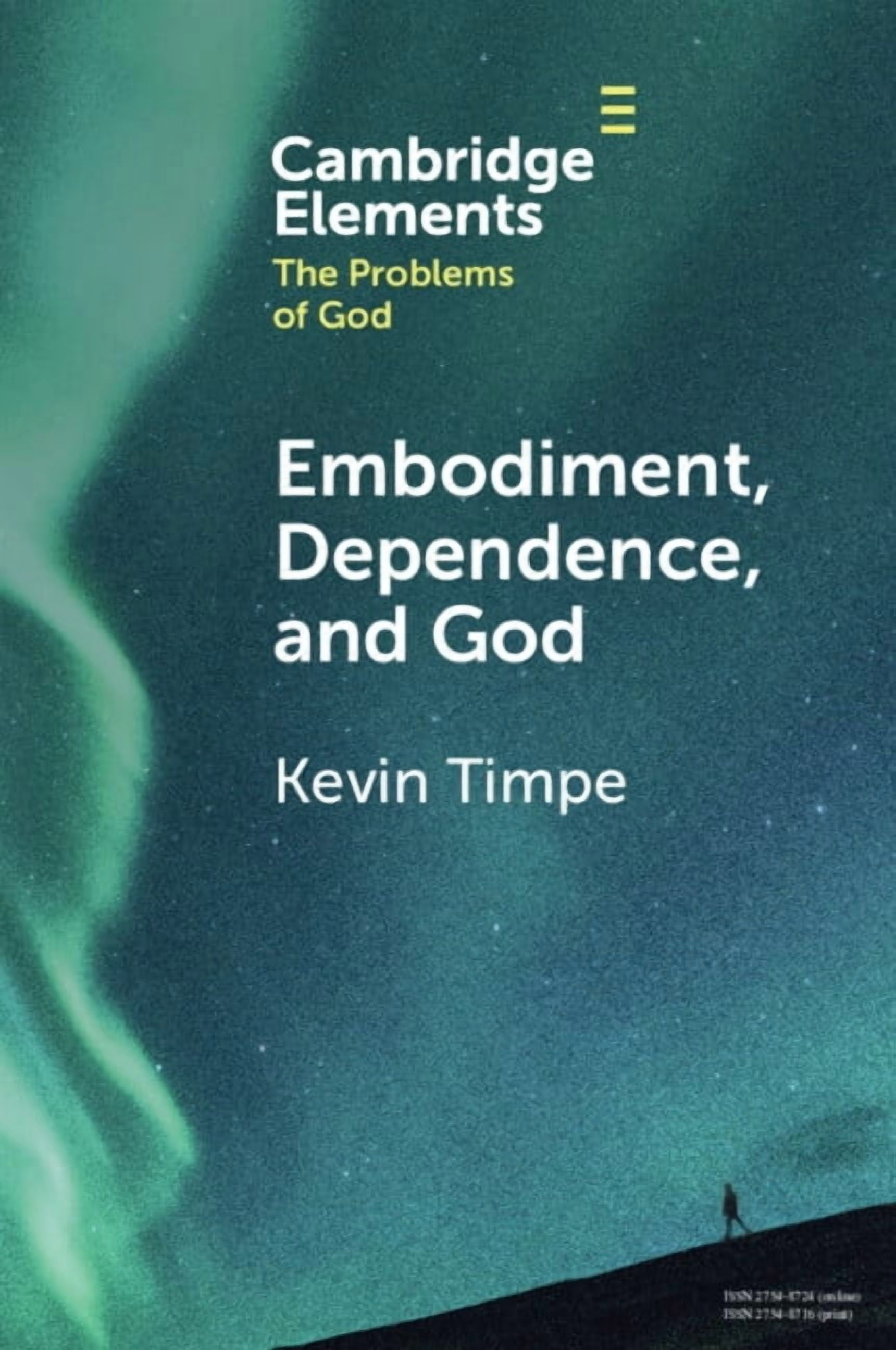 Elements in the Problems of God Embodiment, Dependence, and God ...