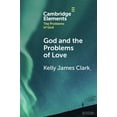 thumbnail image 1 of Elements in the Problems of God God and the Problems of Love, (Paperback), 1 of 1