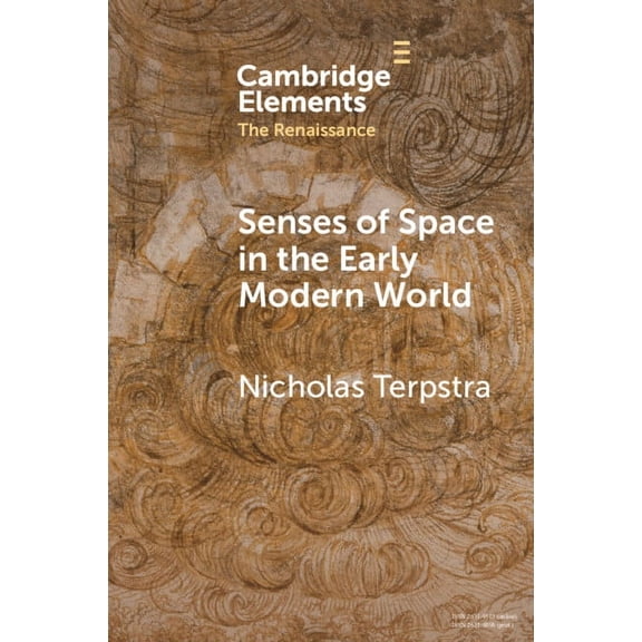 Elements in the Renaissance Senses of Space in the Early Modern World, (Paperback)