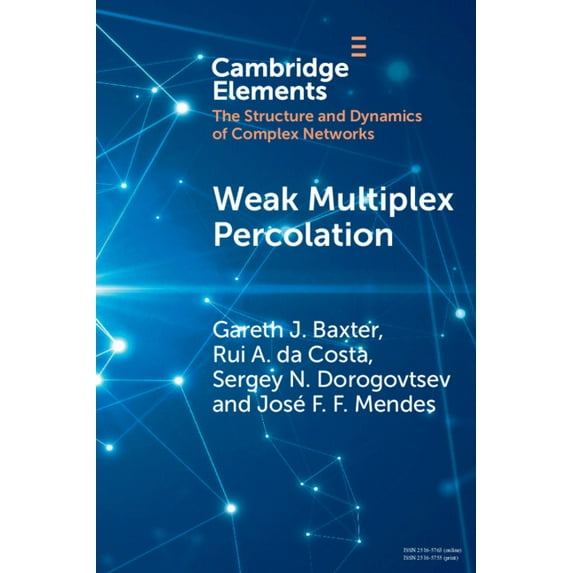Elements in the Structure and Dynamics o Weak Multiplex Percolation, (Paperback)