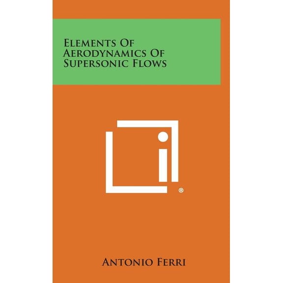 Elements of Aerodynamics of Supersonic Flows (Hardcover)