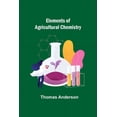 thumbnail image 1 of Elements of Agricultural Chemistry, (Paperback), 1 of 1