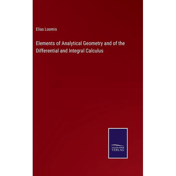 Elements of Analytical Geometry and of the Differential and Integral Calculus