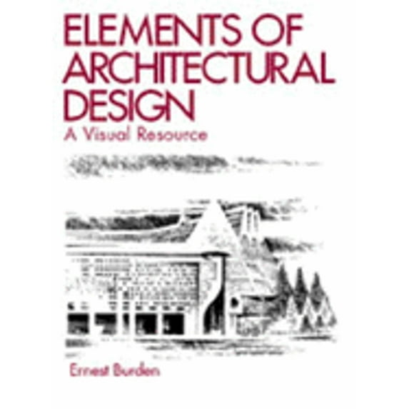 Pre-Owned Elements of Architectural Design: A Visual Resource (Architecture) (Paperback) 0442013396 9780442013394