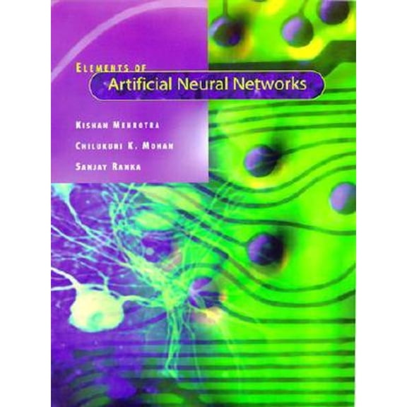 Pre-Owned Elements of Artificial Neural Networks (Complex Adaptive Systems) (Hardcover) 0262133288 9780262133289