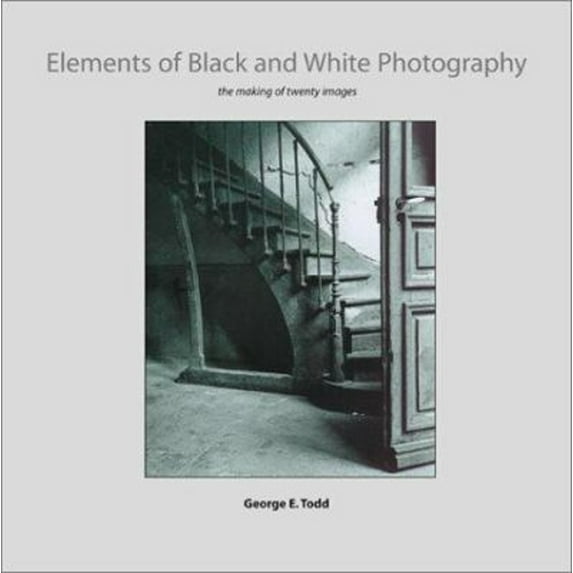Pre-Owned Elements of Black and White Photography: The Making of Twenty Images (Paperback) 0817438211 9780817438210