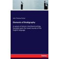 thumbnail image 1 of Elements of Brakigraphy: A system of phonic shorthand writing, founded upon the vowel sounds of the English language, (Paperback), 1 of 1
